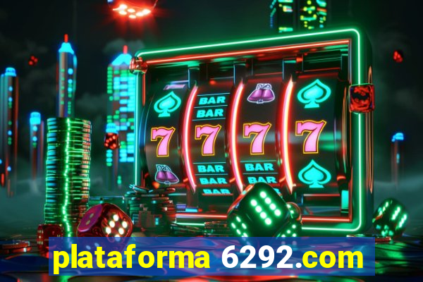 plataforma 6292.com